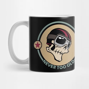 Never Too Old To Ride Mug